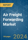 Air Freight Forwarding - Market Share Analysis, Industry Trends & Statistics, Growth Forecasts 2020 - 2029- Product Image