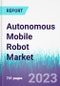 Autonomous Mobile Robot Market by Type, by Application, by End-User - Global Opportunity Analysis and Industry Forecast 2022-2030 - Product Thumbnail Image