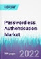 Passwordless Authentication Market by Type, by Component, by Authentication Type, by Motility, and by End-use Industry - Global Opportunity Analysis and Industry Forecast, 2022 - 2030 - Product Image