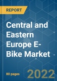 Central and Eastern Europe E-Bike Market - Growth, Trends, COVID-19 Impact, and Forecasts (2022 - 2027)- Product Image
