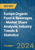 Europe Organic Food & Beverages - Market Share Analysis, Industry Trends & Statistics, Growth Forecasts 2018 - 2029- Product Image