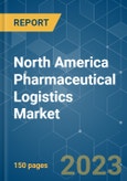 North America Pharmaceutical Logistics Market - Growth, Trends, COVID-19 Impact, and Forecasts (2023 - 2028)- Product Image