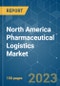 North America Pharmaceutical Logistics Market - Growth, Trends, COVID-19 Impact, and Forecasts (2022 - 2027) - Product Image
