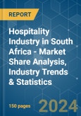 Hospitality Industry in South Africa - Market Share Analysis, Industry Trends & Statistics, Growth Forecasts 2020 - 2029- Product Image