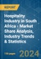 Hospitality Industry in South Africa - Market Share Analysis, Industry Trends & Statistics, Growth Forecasts 2020 - 2029 - Product Image