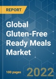 Global Gluten-Free Ready Meals Market - Growth, Trends, COVID-19 Impact, and Forecasts (2022 - 2027)- Product Image