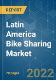 Latin America Bike Sharing Market - Growth, Trends, COVID-19 Impact, and Forecasts (2022 - 2027)- Product Image