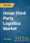 Oman Third-Party Logistics (3PL) - Market Share Analysis, Industry Trends & Statistics, Growth Forecasts (2026-2031) - Product Thumbnail Image