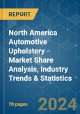 North America Automotive Upholstery - Market Share Analysis, Industry Trends & Statistics, Growth Forecasts 2019 - 2029- Product Image