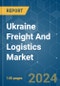 UKRAINE FREIGHT AND LOGISTICS MARKET - Growth, Trends, COVID-19 Impact, and Forecasts (2022 - 2027) - Product Thumbnail Image