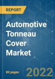 Automotive Tonneau Cover Market - Growth, Trends, COVID-19 Impact, and Forecasts (2022 - 2027)- Product Image