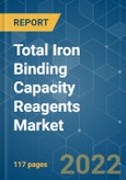Total Iron Binding Capacity Reagents Market - Growth, Trends, COVID-19 Impact, and Forecasts (2022 - 2027)- Product Image