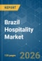 Brazil Hospitality - Market Share Analysis, Industry Trends & Statistics, Growth Forecasts (2026-2031) - Product Thumbnail Image