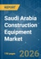 Saudi Arabia Construction Equipment - Market Share Analysis, Industry Trends & Statistics, Growth Forecasts (2026-2031) - Product Thumbnail Image