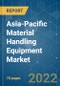 Asia-Pacific Material Handling Equipment Market - Growth, Trends, COVID-19 Impact, and Forecasts (2022 - 2027) - Product Thumbnail Image