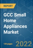 GCC Small Home Appliances Market - Growth, Trends, COVID-19 Impact, and Forecasts (2022 - 2027)- Product Image