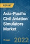Asia-Pacific Civil Aviation Simulators Market - Growth, Trends, COVID-19 Impact, and Forecasts (2022 - 2027) - Product Image