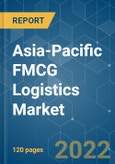 Asia-Pacific FMCG Logistics Market - Growth, Trends, COVID-19 Impact, and Forecasts (2022 - 2027)- Product Image