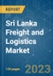 Sri Lanka Freight and Logistics Market - Growth, Trends, COVID-19 Impact, and Forecasts (2022 - 2027) - Product Thumbnail Image
