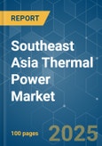 Southeast Asia Thermal Power - Market Share Analysis, Industry Trends & Statistics, Growth Forecasts (2025 - 2030)- Product Image