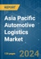 Asia Pacific Automotive Logistics - Market Share Analysis, Industry Trends & Statistics, Growth Forecasts 2020 - 2029 - Product Thumbnail Image