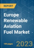 Europe Renewable Aviation Fuel Market - Growth, Trends, and Forecasts (2023-2028)- Product Image