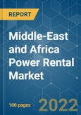 Middle-East and Africa Power Rental Market - Growth, Trends, COVID-19 Impact, and Forecasts (2022 - 2027)- Product Image