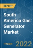 South America Gas Generator Market - Growth, Trends, COVID-19 Impact, and Forecasts (2022 - 2027)- Product Image