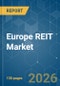 Europe REIT - Market Share Analysis, Industry Trends & Statistics, Growth Forecasts (2026-2031) - Product Image