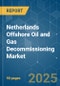 Netherlands Offshore Oil and Gas Decommissioning - Market Share Analysis, Industry Trends & Statistics, Growth Forecasts (2025 - 2030) - Product Thumbnail Image
