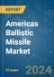 Americas Ballistic Missile Market - Growth, Trends, COVID-19 Impact, and Forecasts (2022 - 2027) - Product Thumbnail Image