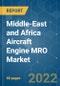 Middle-East and Africa Aircraft Engine MRO Market - Growth, Trends, COVID-19 Impact, and Forecast (2022 - 2027) - Product Thumbnail Image