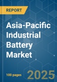 Asia-Pacific Industrial Battery Market - Growth, Trends, and Forecasts (2023-2028)- Product Image