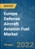 Europe Defense Aircraft Aviation Fuel Market - Growth, Trends, COVID-19 Impact, and Forecasts (2022 - 2027)- Product Image