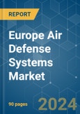 Europe Air Defense Systems Market - Growth, Trends, COVID-19 Impact, and Forecasts (2022 - 2027)- Product Image