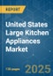 United States Large Kitchen Appliances Market - Growth, Trends, COVID-19 Impact, and Forecasts (2022 - 2027) - Product Thumbnail Image