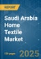 Saudi Arabia Home Textile - Market Share Analysis, Industry Trends & Statistics, Growth Forecasts (2025 - 2030) - Product Thumbnail Image