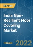 India Non-Resilient Floor Covering Market - Growth, Trends, COVID-19 Impact, and Forecasts (2022 - 2027)- Product Image