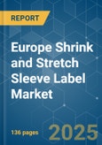 Europe Shrink and Stretch Sleeve Label Market - Growth, Trends, COVID-19 Impact, and Forecasts (2022 - 2027)- Product Image