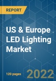 US & Europe LED Lighting Market - Growth, Trends, Forecasts (2022 - 2027)- Product Image