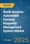 North America Automated Demand Response Management System Market - Growth, Trends, COVID-19 Impact, and Forecasts (2022 - 2027) - Product Thumbnail Image