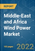 Middle-East and Africa Wind Power Market - Growth, Trends, COVID-19 Impact, and Forecasts (2022 - 2027)- Product Image