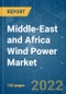 Middle-East and Africa Wind Power Market - Growth, Trends, COVID-19 Impact, and Forecasts (2022 - 2027) - Product Thumbnail Image