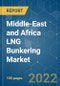 Middle-East and Africa LNG Bunkering Market - Growth, Trends, COVID-19 Impact, and Forecasts (2022 - 2027) - Product Image