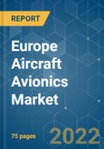 Europe Aircraft Avionics Market - Growth, Trends, COVID-19 Impact, and Forecasts (2022 - 2027)- Product Image