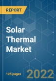 Solar Thermal Market - Growth, Trends, COVID-19 Impact, and Forecasts (2022 - 2027)- Product Image