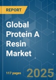 Global Protein A Resin - Market Share Analysis, Industry Trends & Statistics, Growth Forecasts (2025 - 2030)- Product Image
