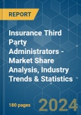 Insurance Third Party Administrators - Market Share Analysis, Industry Trends & Statistics, Growth Forecasts 2020 - 2029- Product Image