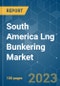 South America LNG Bunkering Market - Growth, Trends, COVID-19 Impact, and Forecasts (2022 - 2027) - Product Thumbnail Image