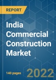 India Commercial Construction Market - Growth, Trends, COVID-19 Impact, and Forecasts (2022 - 2027)- Product Image